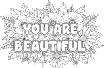 Fotobehang You Are Beautiful inspirational floral design for coloring and positive affirmation © Muhammad Subhan 