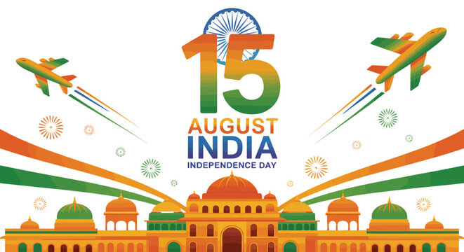 Indian Independence Day graphic with vibrant tricolor planes, Red Fort silhouette, and bold 15 August typography celebrating national pride