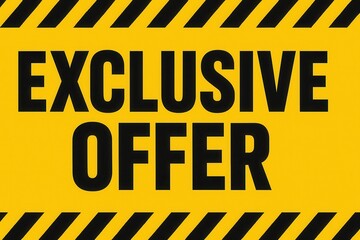 Bold "Exclusive Offer" text on a bright yellow background with diagonal black stripes, creating a striking and attention-grabbing business promotion visual.
