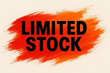 Bold black text stating "LIMITED STOCK" is overlaid on a vibrant orange paint stroke background, creating an urgent and eye-catching promotional graphic.