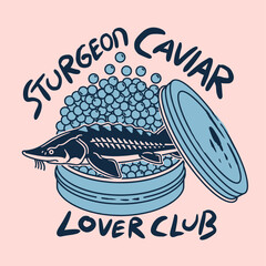 Fototapeta premium Caviar tin vintage artwork. Caviar tin vintage artwork. Caviar t shirt design. Caviar love club. Sturgeon fish artwork for t shirt print, poster, sticker and other uses. 