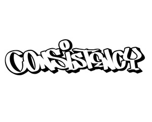 hand drawn graffiti calligraphy letters CONSISTENCY isolated in black and white