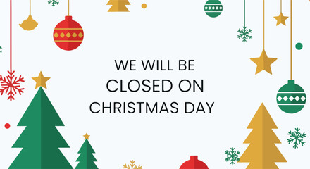 Christmas Day message featuring holiday decorations on clear backdrop, displaying festive trees, baubles, stars, and snowflakes.