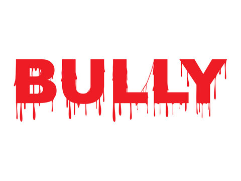 Bully warnings, prevention and awareness. Bully in bloody tettering.