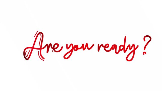 are you ready One line continuous animated typography intro outro, mister misses hand drawn calligraphy monoline vintage text on background, aniamted Calligraphy lettering animation video, red on whit