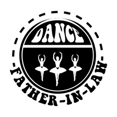 Dance father-in-law SVG Design
