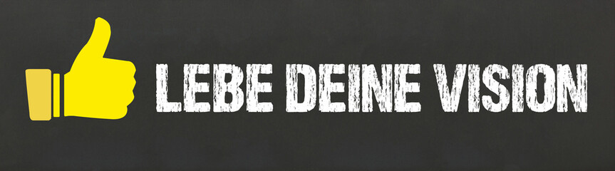 Lebe deine Vision	
