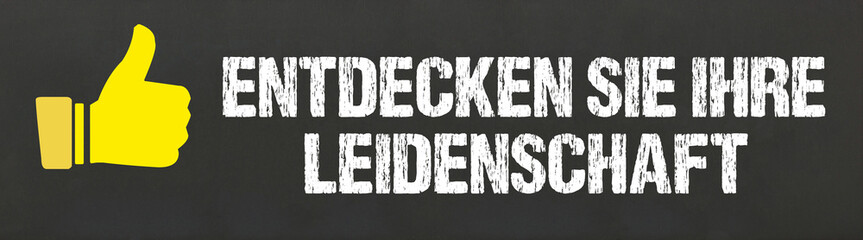 Entdecken Sie Ihre Leidenschaft	
