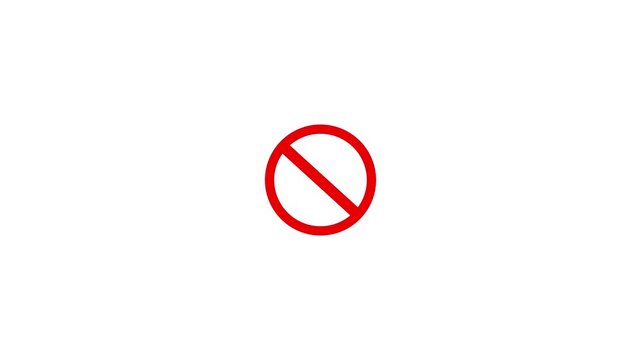 Forbidden sign animation. prohibited icon video. No Symbol animation isolated white screen. Prohibition Red Sign Chroma Key.