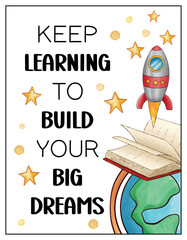 Keep Learning to Keep Your Big Dreams – Motivational Kids Poster for Classroom and Home Decor