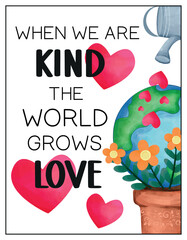 When We Are Kind, the World Grows Love - Inspirational Kindness Poster for Kids and Classrooms - Affirmation Wall Art
