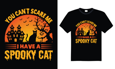 you can't scare me I have a spooky cat t-shirt design, retro vintage quote vector for print and apparel, funny black cat graphic for fall and October gift shirt lovers