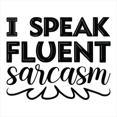 i-speak-fluent-sarcasm-