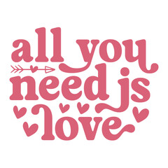 all you need is love