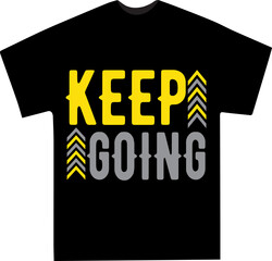 Motivational Keep Going Graphic T-Shirt Design with Arrows