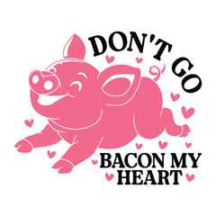don't go bacon my heart