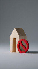 Wooden house with red prohibition symbol no entry forbidden