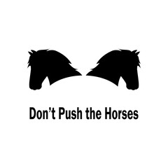 Don't Push the Horses. T-shirt logo, boxing mem