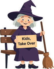 Cheerful old witch sitting on a bench holding a sign saying "Kids, Take Over" with a broom