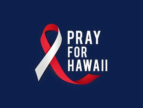 Pray for hawaii wildfire relief efforts and support with red and white awareness ribbon