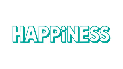 Happiness.