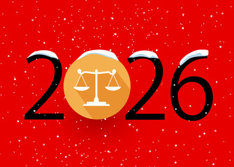 happy new year 2026. 2026 with Scales of justice . concept for lawyer, attorney and law
