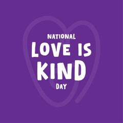 National Love is Kind Day. July.