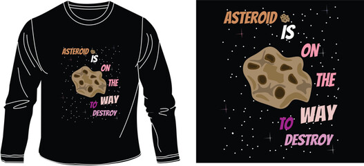Asteroid is on the way to destroy t-shirt design vector illustration