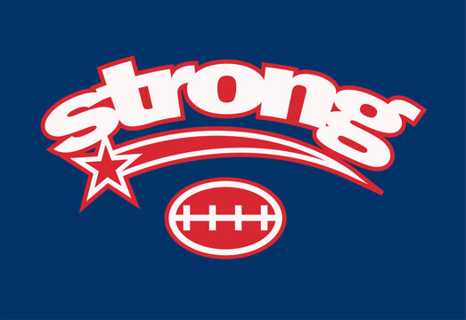 Strong typography lettering slogan. graphic design print. jeans, embroidery, denim, labels, t shirts, shirts, clothes, hoodies etc. vector illustration