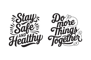 Health and Togetherness Quote Lettering Design Set Vector Illustration
