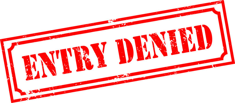 Grunge stamp entry denied