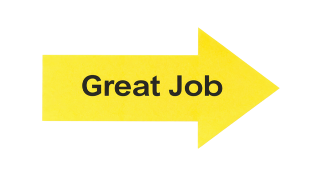 A yellow arrow pointing right with the phrase "Great Job" written in bold black letters inside it.