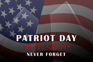 Patriot Day background with two towers and USA flag. September, 11, 2001. 9-11 Never Forget banner. Vector illustration.