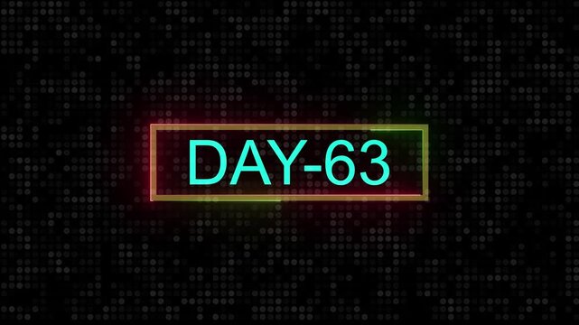 DAY 63. Day Text Animation Videos On Black Background. 63. Day To Go neon white Logo Animation Videos. text animation with white font against a solid black background centered ...
