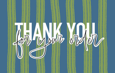 Thank You for Your Order card. Hand drawn positive quote. Modern brush calligraphy
