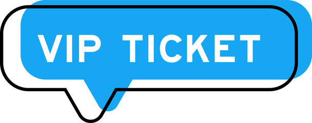 Speech banner and blue shade with word VIP ticket on white background