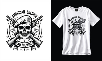American Soldier Skull with Rifles T-shirt Design, Military Veteran Graphic, Patriotic Army Shirt, Edgy Black and White Vector, All the Way Banner