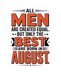 Obraz premium All men best august 