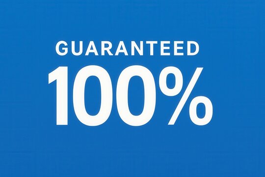 White text reading "Guaranteed 100%" on a solid blue background, conveying assurance and confidence for promotional materials and business concepts.