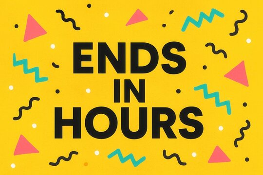 Bold text "Ends in Hours" on a vibrant yellow background with playful geometric shapes, conveying urgency and a lively theme suitable for promotions or sales.