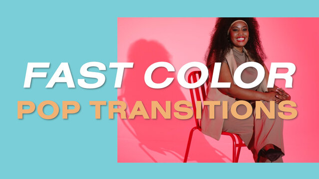 Fast Color Pop Transitions