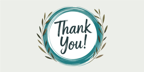  Circular “Thank You!” sign with olive branches on teal border and light gray background, ideal for appreciation, decor, greeting, or celebration themes