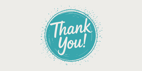  Circular “Thank You!” text in white cursive over teal background with distressed edges—minimalist design for celebration, decor, or greeting themes