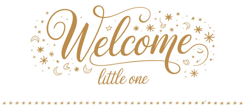  “Welcome Little One” message in decorative font with stars and moons, soft graphic ideal for newborn, baby shower, or child celebration themes