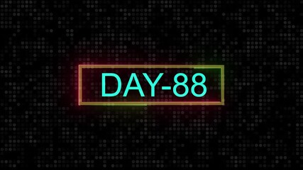 DAY 88. Day Text Animation Videos On Black Background. 88. Day To Go neon white Logo Animation Videos. text animation with white font against a solid black background centered ...