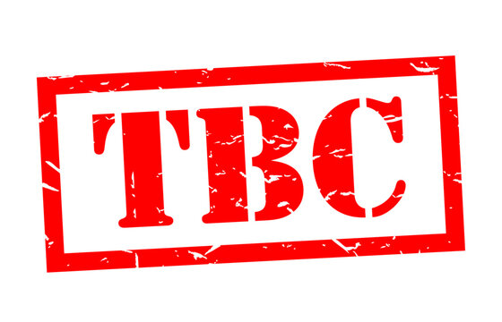 TBC / To be confirmed