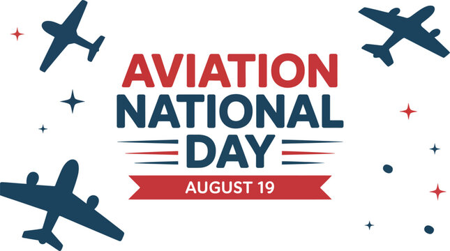 Bold Aviation National Day graphic with red, white, and blue text, airplanes, stars, and August 19 date, celebrating U.S. flight innovation