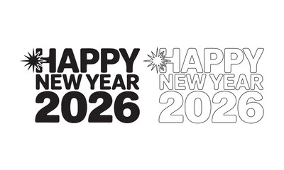 Two Versions of 'HAPPY NEW YEAR 2026' Text with Starburst in Solid and Outline Styles on White Background