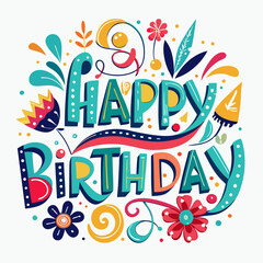Colorful Happy Birthday lettering with floral decorations.
