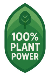 The '100% Plant Power' badge represents the power of plants and a healthy lifestyle. Modern flat vector sticker label with icon and badge style, transparent background
